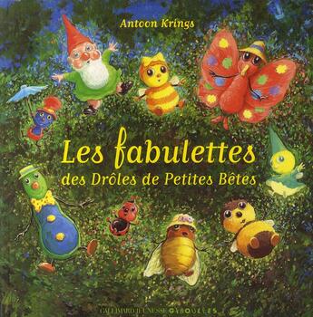 Couverture du livre « Les fabulettes des Drôles de Petites Bêtes » de Antoon Krings aux éditions Gallimard-jeunesse