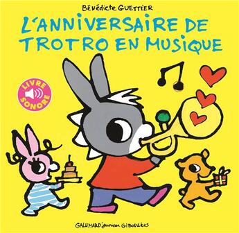 Couverture du livre « L'anniversaire de Trotro en musique » de Guettier Benedicte aux éditions Gallimard Jeunesse Giboulees