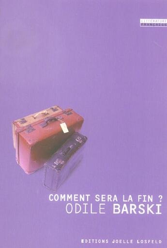 Couverture du livre « Comment sera la fin ? » de Odile Barski aux éditions Joelle Losfeld