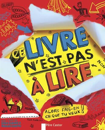 Couverture du livre « Ce livre n'est pas à lire » de Nikalas Catlow et David Sinden aux éditions Pere Castor