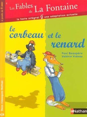 Couverture du livre « Les fables de La Fontaine t.2 ; le corbeau et le renard » de Valerie Videau et Paul Beaupere et Jean De La Fontaine aux éditions Nathan