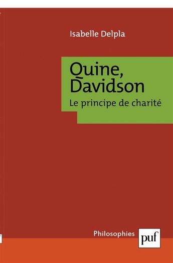 Couverture du livre « Quine, davidson. le principe de charite » de Isabelle Delpla aux éditions Puf