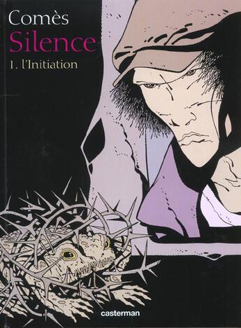 Couverture du livre « Silence t.1 ; l'initiation » de Didier Comes aux éditions Casterman