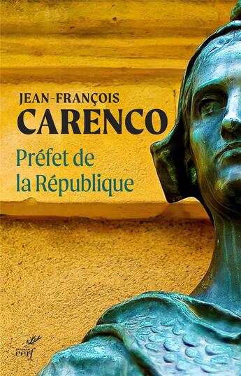 Couverture du livre « Préfet de la République » de Jean-François Carenco aux éditions Cerf