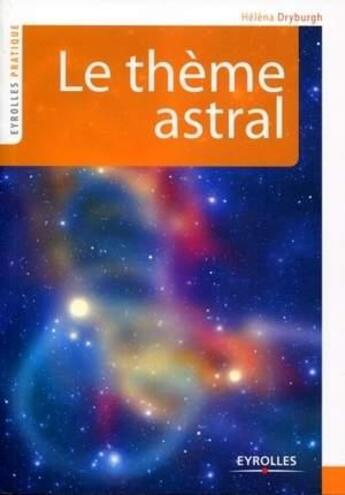 Couverture du livre « Le thème astral » de Helena Dryburgh aux éditions Eyrolles