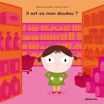 Couverture du livre « Il est où mon doudou ? » de Choux/De Lestrade aux éditions Lito