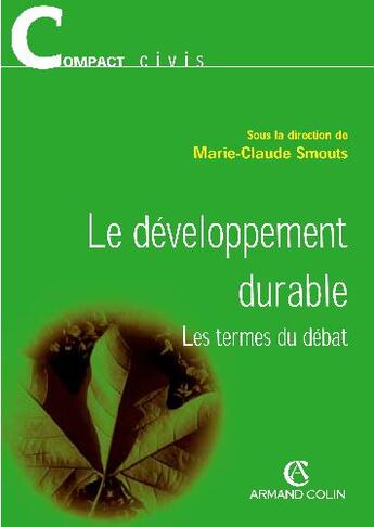 Couverture du livre « Le développement durable ; les termes du débat » de Marie-Claude Smouts aux éditions Armand Colin