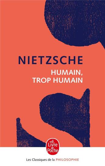 Couverture du livre « Humain, trop humain » de Friedrich Nietzsche aux éditions Le Livre De Poche