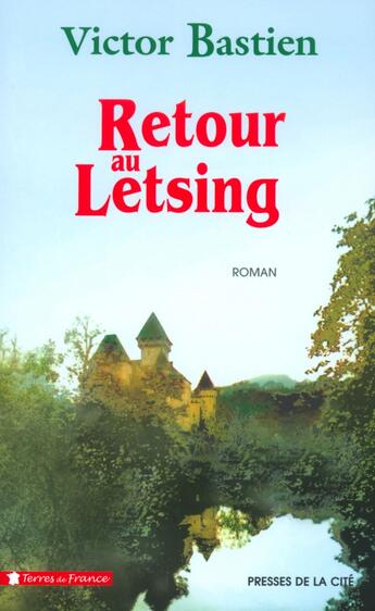 Couverture du livre « Retour au Letsing » de Victor Bastien aux éditions Presses De La Cite