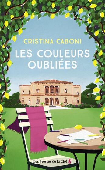 Couverture du livre « Les couleurs oubliées » de Cristina Caboni aux éditions Presses De La Cite