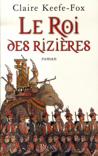 Couverture du livre « Le roi des rizières » de Claire Keefe-Fox aux éditions Plon