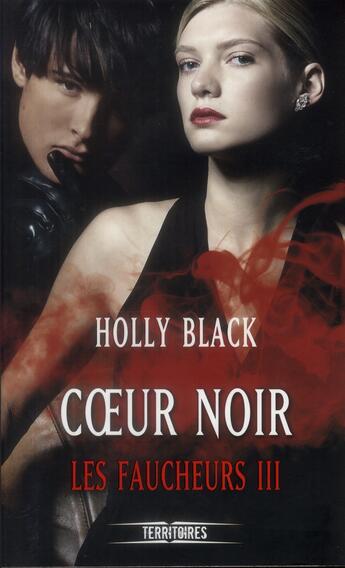 Couverture du livre « Les faucheurs Tome 3 ; coeur noir » de Holly Black aux éditions Fleuve Editions