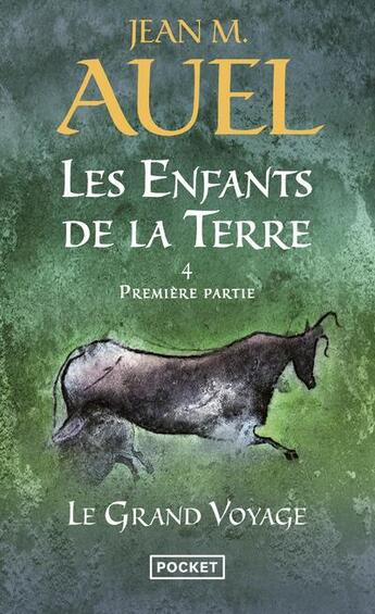 Couverture du livre « Les enfants de la terre Tome 4 : première partie ; le grand voyage » de Jean M. Auel aux éditions Pocket