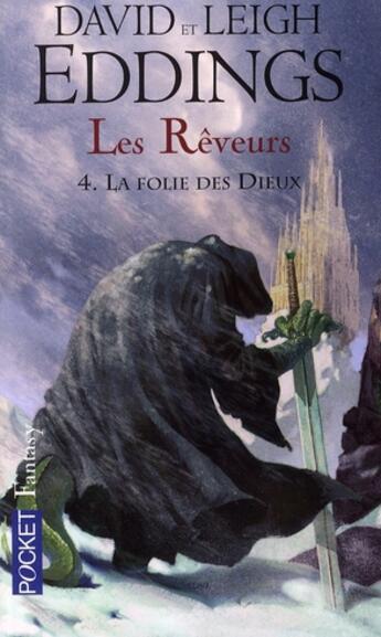 Couverture du livre « Les rêveurs Tome 4 ; la folie des Dieux » de David Eddings aux éditions Pocket