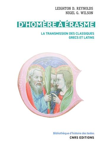 Couverture du livre « D'Homère à Erasme : la transmission des classiques grecs et latins » de Nigel Guy Wilson et Leighton Durham Reynolds aux éditions Cnrs