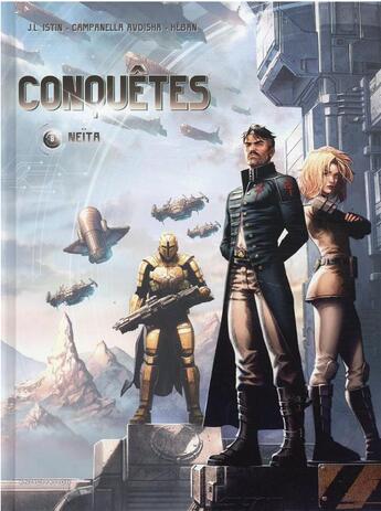 Couverture du livre « Conquêtes Tome 8 : Neita » de Jean-Luc Istin et Erion Campanella Ardisha aux éditions Soleil