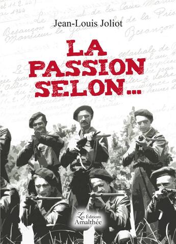 Couverture du livre « La Passion selon... » de Jean-Louis Joliot aux éditions Amalthee