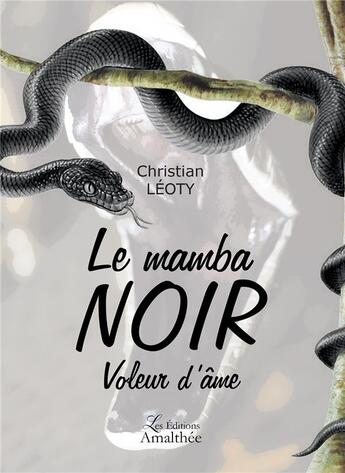 Couverture du livre « Le mamba noir » de Christian Leoty aux éditions Amalthee