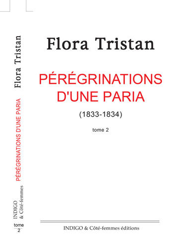 Couverture du livre « Pérégrination d'une paria (Tome 2) » de  aux éditions Indigo - Côté Femmes