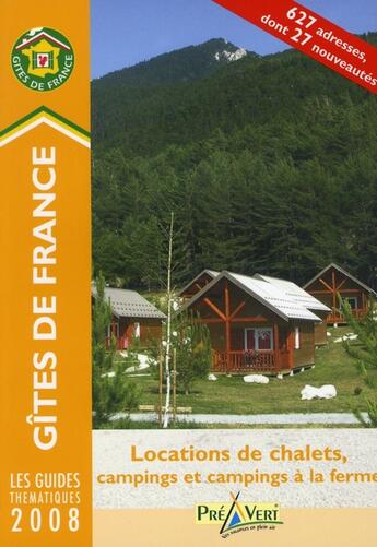 Couverture du livre « Locations de chalets, campings et campings à la ferme (édition 2008) » de  aux éditions Gites De France