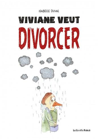 Couverture du livre « Viviane veut divorcer » de Isabelle Duval aux éditions Les Enfants Rouges