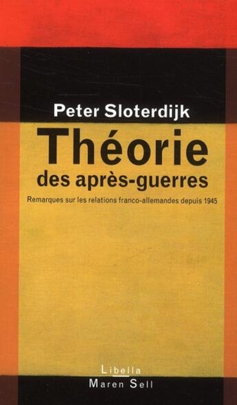 Couverture du livre « Théorie des après-guerres » de Peter Sloterdijk aux éditions Buchet Chastel