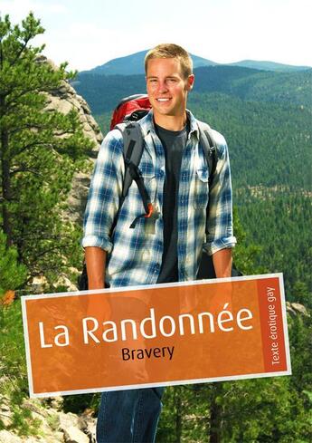 Couverture du livre « La randonnée » de Bravery aux éditions Textes Gais