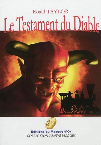 Couverture du livre « Le testament du diable » de Roald Taylor aux éditions Editions Du Masque D'or