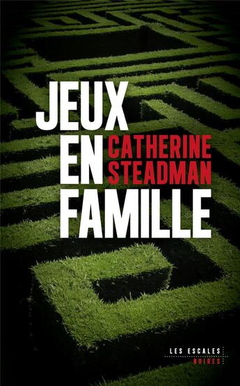 Couverture du livre « Jeux en famille » de Catherine Steadman aux éditions Les Escales