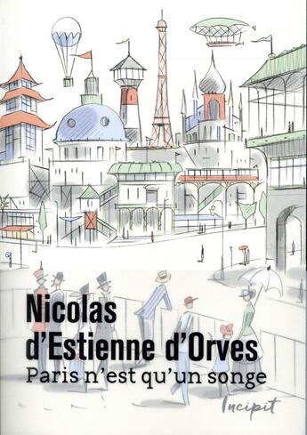 Couverture du livre « Paris n'est qu'un songe » de Nicolas d'Estienne d'Orves aux éditions Steinkis