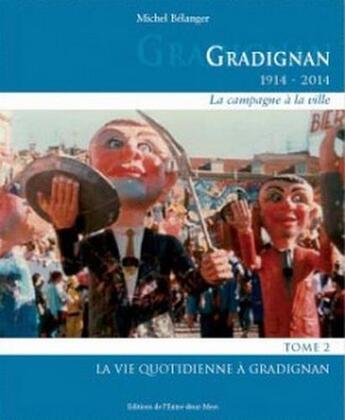 Couverture du livre « Gradignan ; 1914-2014 t.2 » de Belanger/Michel aux éditions Entre Deux Mers