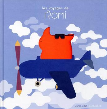 Couverture du livre « Les voyages de romi » de Janik Coat aux éditions Sarbacane