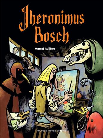 Couverture du livre « Jheronimus Bosch » de Marcel Ruijters aux éditions Nouveau Monde