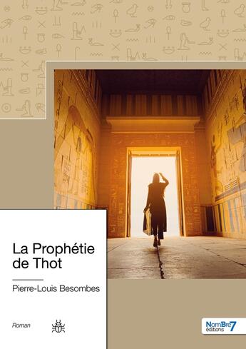 Couverture du livre « La prophétie de Thot » de Pierre-Louis Besombes aux éditions Nombre 7