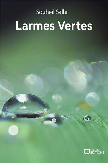 Couverture du livre « Larmes vertes » de Souheil Salhi aux éditions Hello Editions