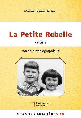 Couverture du livre « La Petite Rebelle Tome 2 » de Marie-Helene Barbier aux éditions Anepigraphe