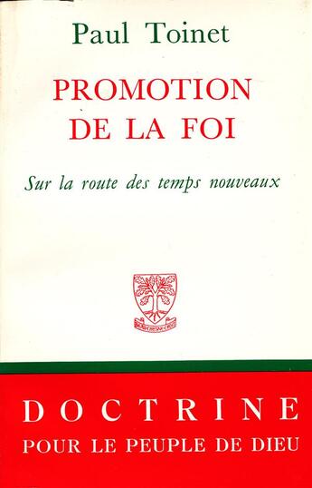 Couverture du livre « Promotion de la foi ; sur la route des temps nouveaux » de Paul Toinet aux éditions Beauchesne