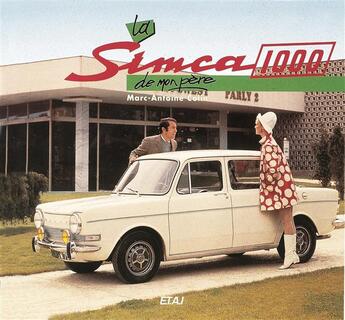 Couverture du livre « La simca 1000 de mon pere » de Marc-Antoine Colin aux éditions Etai