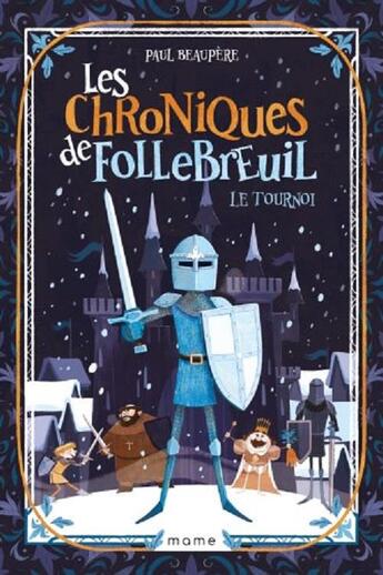 Couverture du livre « Les chroniques de FolleBreuil Tome 2 : le tournoi » de Paul Beaupere et Elena Dupressoir aux éditions Mame