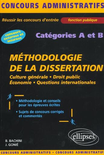 Couverture du livre « La methodologie de la dissertation - categories a et b » de Bachini/Gonie aux éditions Ellipses