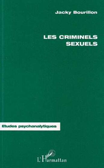 Couverture du livre « Les crimes sexuels » de Jacky Bourillon aux éditions L'harmattan