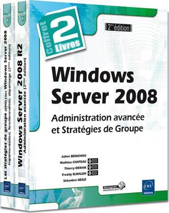 Couverture du livre « Windows Server 2008 ; administration avancée et stratégies de groupe (2e éditiion) ; coffret » de  aux éditions Eni