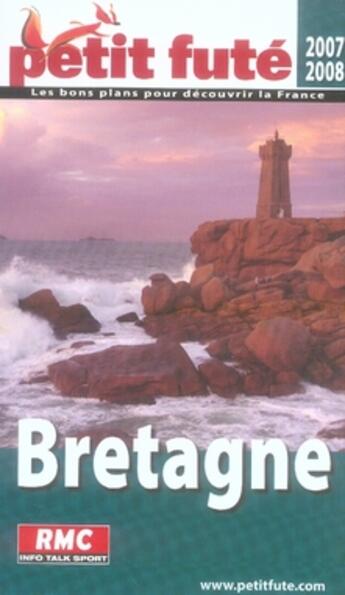 Couverture du livre « Bretagne (édition 2007-2008) » de Collectif Petit Fute aux éditions Le Petit Fute