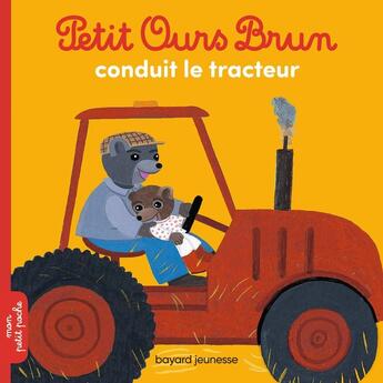 Couverture du livre « Petit Ours Brun conduit le tracteur » de Daniele Bour aux éditions Bayard Jeunesse