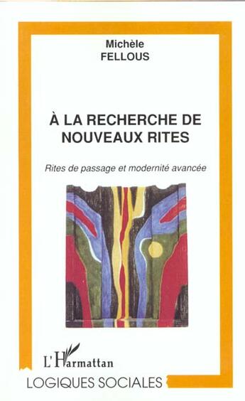 Couverture du livre « A la recherche de nouveaux rites : Rites de passages et modernité avancée » de Michele Fellous aux éditions L'harmattan