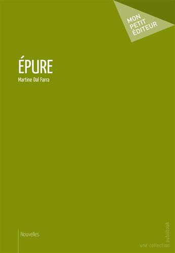 Couverture du livre « Épure » de Martine Dal Farra aux éditions Publibook