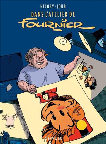 Couverture du livre « Dans l'atelier de Fournier Tome 1 » de Joub et Nicoby aux éditions Dupuis