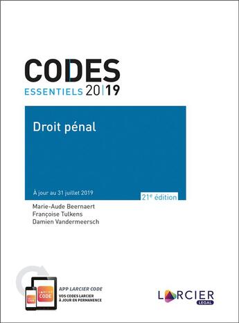 Couverture du livre « Codes essentiels ; droit pénal (édition 2019) » de Damien Vandermeersch et Marie-Aude Beernaert et Francoise Tulkens aux éditions Larcier