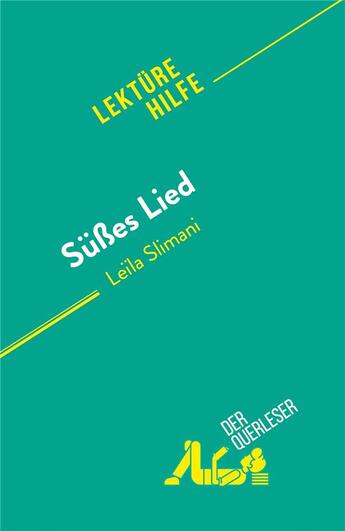 Couverture du livre « Süßes Lied : von Leïla Slimani » de Florence Dabadie aux éditions Derquerleser.de