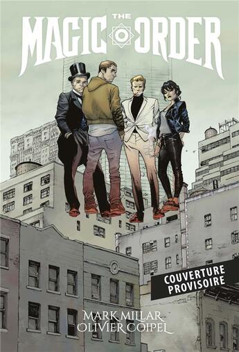 Couverture du livre « The magic order Tome 1 » de Olivier Coipel et Mark Millar aux éditions Panini